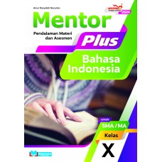 Mentor Plus Bahasa Indonesia untuk SMA/MA Kelas X K-Merdeka